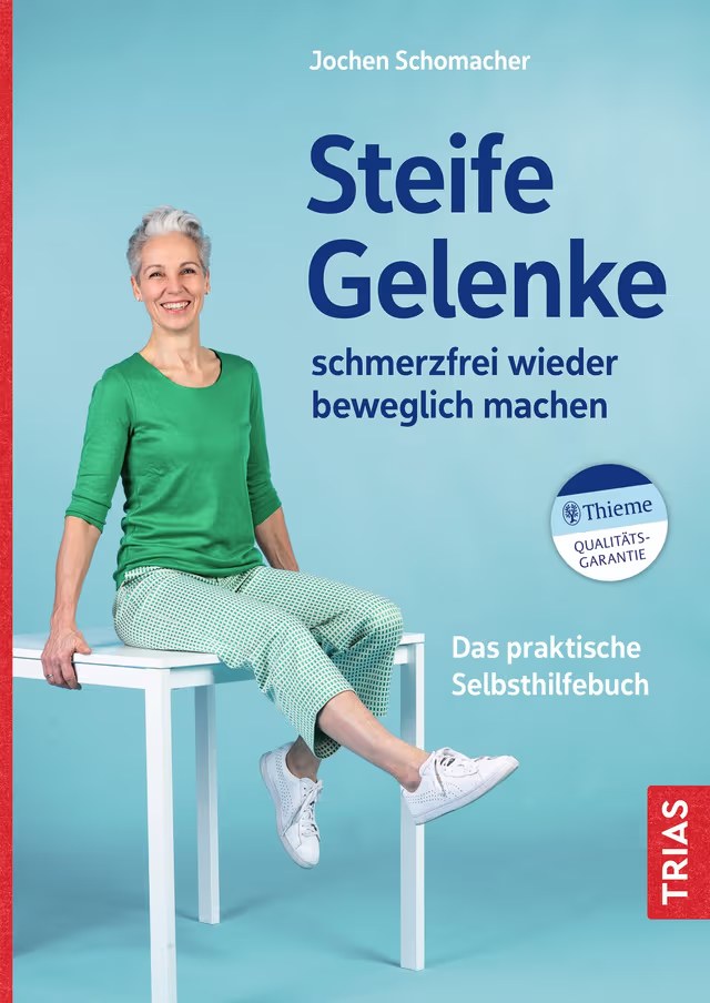 Buchcover: Steife Gelenke schmerzfrei wieder beweglich machen